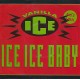VANILLA ICE - Ice ice baby